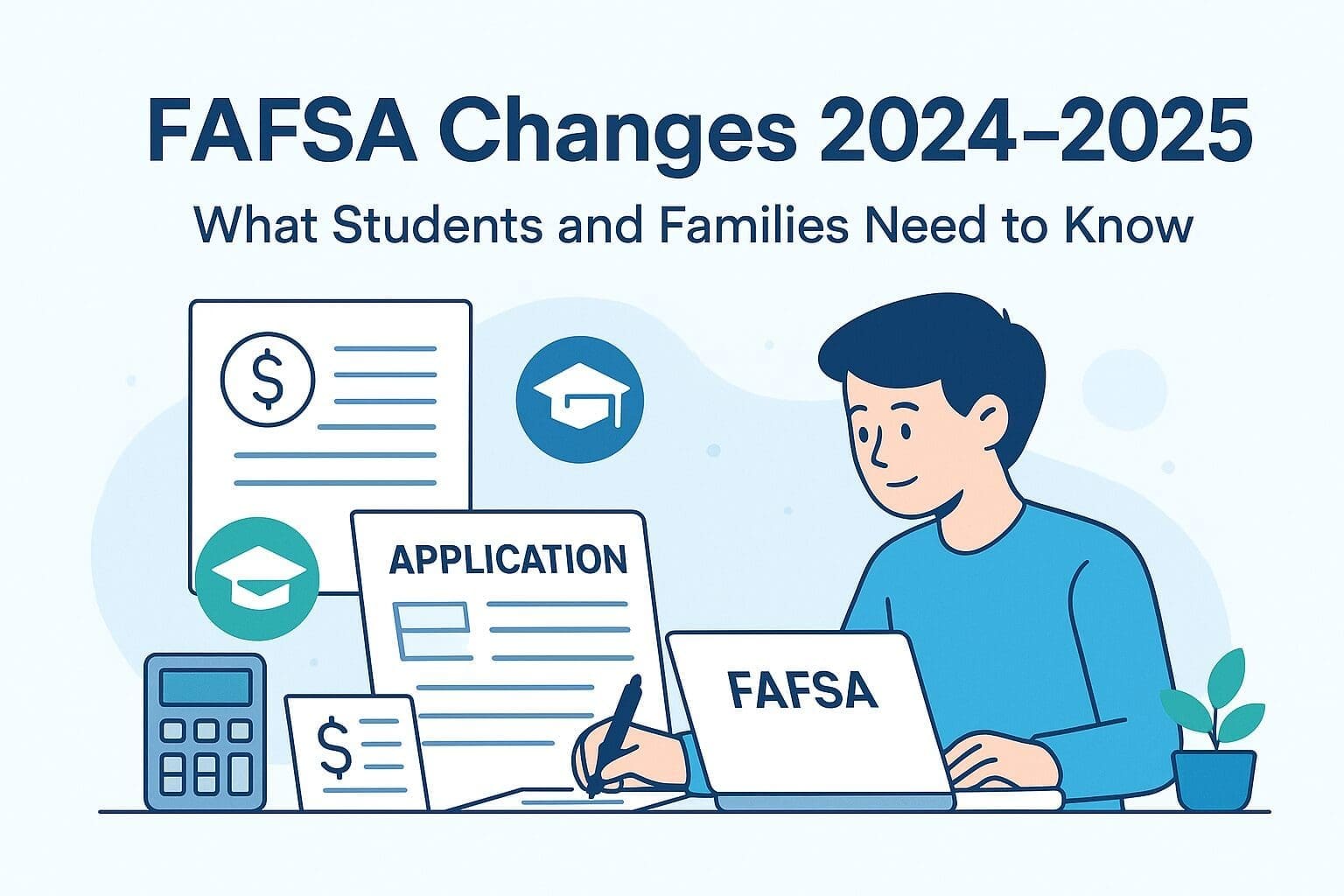 FAFSA Changes 2024–2025